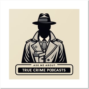 Ask Me About True Crime Podcasts Posters and Art